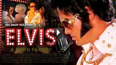 Elvis XXX A Porn Parody